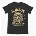 Horror Reading Spooky Vibes Bookish Horror Readers Book Club Unisex T-Shirt Horror Reading Spooky Vibes Bookish Horror Readers Book Club Unisex T-Shirt
