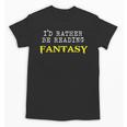 I'd Rather Be Reading Fantasy Epic Magic Book Lover Geek Unisex T-Shirt I'd Rather Be Reading Fantasy Epic Magic Book Lover Geek Unisex T-Shirt