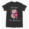 I'm With The Banned Books Bold Statement Against Censorshi Unisex T-Shirt