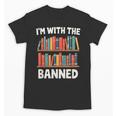 I'm With The Banned Librarian Banned Book Lover Reader Unisex T-Shirt