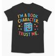 I'm a Book Character Costumes For Kids Storybook Character Unisex T-Shirt I'm a Book Character Costumes For Kids Storybook Character Unisex T-Shirt