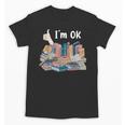 I'm OK Books Pile Books Stack Bibliophile Bookisk Unisex T-Shirt I'm OK Books Pile Books Stack Bibliophile Bookisk Unisex T-Shirt
