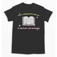 I'm In A Really Good Place Right Now In My Book Unisex T-Shirt