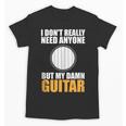 Introvert Guitarist Only Need Guitar Enjoy Acoustic Music Unisex T-Shirt