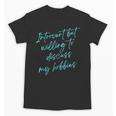 Introvert But Willing To Discuss My Hobbies Unisex T-Shirt