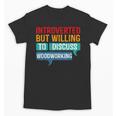 Introverted But Willing To Discuss Woodworking Unisex T-Shirt
