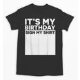 It's My Birthday Sign Boy Men Decoration Guestbook Unisex T-Shirt It's My Birthday Sign Boy Men Decoration Guestbook Unisex T-Shirt