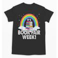 It's Book Fair Week Librarian Library Literacy Reading Unisex T-Shirt