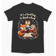 Its A Good Day To Read Book Cute Fox Sloth Owl Novel Reading Unisex T-Shirt Its A Good Day To Read Book Cute Fox Sloth Owl Novel Reading Unisex T-Shirt