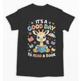 It's a Good Day To Read a Book Cute Giraffe Unisex T-Shirt It's a Good Day To Read a Book Cute Giraffe Unisex T-Shirt