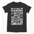 It's Not Hoarding Library Book Collecting Book Librarian Unisex T-Shirt