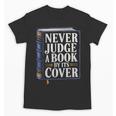 Never Judge a Book By Its Cover Unisex T-Shirt Never Judge a Book By Its Cover Unisex T-Shirt