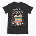 Just a Girl Who Loves Books Cute Book Lover Bookworm Unisex T-Shirt Just a Girl Who Loves Books Cute Book Lover Bookworm Unisex T-Shirt