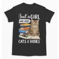 Just a Girl Who Loves Cats And Books Unisex T-Shirt Just a Girl Who Loves Cats And Books Unisex T-Shirt