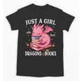 Just A Girl Who Loves Dragons And Books Dragon Reading Lover Unisex T-Shirt