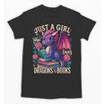 Just a Girl Who Loves Dragons And Books Dragon Unisex T-Shirt Just a Girl Who Loves Dragons And Books Dragon Unisex T-Shirt