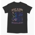 Just a Girl Who Loves Dragons And Books Fantasy Unisex T-Shirt Just a Girl Who Loves Dragons And Books Fantasy Unisex T-Shirt