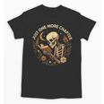 Just One More Chapter Book Lover Bookish Reading Skeleton Unisex T-Shirt