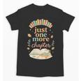 Just One More Chapter Cozy Book Lover Reading & Coffee Unisex T-Shirt Just One More Chapter Cozy Book Lover Reading & Coffee Unisex T-Shirt