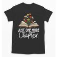 Just One More Chapter Floral Book Reading Girl Bookworm Unisex T-Shirt