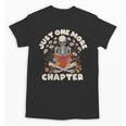 Just One More Chapter Skeleton Reading Book Lover Unisex T-Shirt