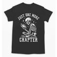 Just One More Chapter Skeleton Reading Book Unisex T-Shirt Just One More Chapter Skeleton Reading Book Unisex T-Shirt