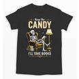Keep The Candy I'Ll Take Books Halloween Unisex T-Shirt