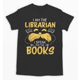 I Am Librarian Book Reader Library Book Reading Unisex T-Shirt I Am Librarian Book Reader Library Book Reading Unisex T-Shirt