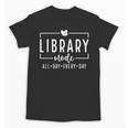Library Mode All Day Every Day Book Lover Unisex T-Shirt