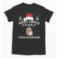 Most Likely To Read A Book On Christmas Love Reading Books Unisex T-Shirt