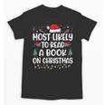 Most Likely To Read A Book On Christmas Matching Family Xmas Unisex T-Shirt