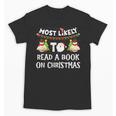 Most Likely To Read A Book On Christmas Snowman Family Unisex T-Shirt Most Likely To Read A Book On Christmas Snowman Family Unisex T-Shirt