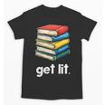 Get Lit With Books Unisex T-Shirt