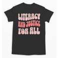Literacy And Justice For All Book Lover Unisex T-Shirt Literacy And Justice For All Book Lover Unisex T-Shirt