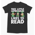 This Little Leprechaun Likes To Read St Patrick's Day Book Unisex T-Shirt This Little Leprechaun Likes To Read St Patrick's Day Book Unisex T-Shirt