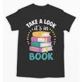 Take a Look It's In a Book Teacher Reading Apparel Unisex T-Shirt