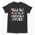 Meet Me At The Book Store Unisex T-Shirt