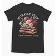 Morally Grey Book Lovers Dark Romance Reader Favorite Color Unisex T-Shirt Morally Grey Book Lovers Dark Romance Reader Favorite Color Unisex T-Shirt