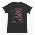 Morally Grey Books Women Morally Grey Is My Favorite Color Unisex T-Shirt Morally Grey Books Women Morally Grey Is My Favorite Color Unisex T-Shirt
