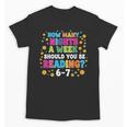 How Many Nights A Week Should You Be Reading 6-7 Book Lovers Unisex T-Shirt How Many Nights A Week Should You Be Reading 6-7 Book Lovers Unisex T-Shirt