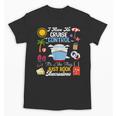 I Have No Cruise Control-It’s Like They Just Book Themselves Unisex T-Shirt