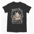 North Pole Book Club Hot Cocoa Served Daily Unisex T-Shirt North Pole Book Club Hot Cocoa Served Daily Unisex T-Shirt