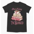 Not Today I'm Booked Book Lover Book Stack Coquette Bow Unisex T-Shirt
