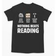 Nothing Beats Reading Librarian Book Bookworm Unisex T-Shirt