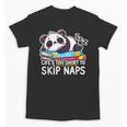 Panda Napping On Books Life’s Too Short To Skip Naps Unisex T-Shirt