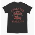 Poolside Book Club Summer Reading Book Lover Swimming Shirt Men Women Unisex T-Shirt