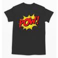 POW -Adults Kids Comic Book Cartoon Pop Art Novelty Sarcastic Unisex T-Shirt