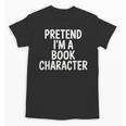 Pretend I'm A Book Character Costumes For Kids Halloween Unisex T-Shirt