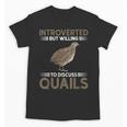 Quail Bird Lover Introvert Quail Unisex T-Shirt