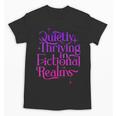 Quietly Thriving In Fictional Realms Book Lovers Unisex T-Shirt